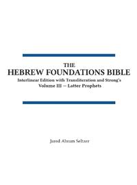 The Hebrew Foundations Bible