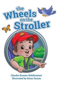 The Wheels on the Stroller (Reprint Edition)