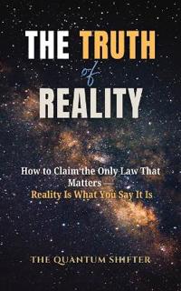 The Truth of Reality