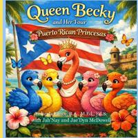 Queen Becky and Her Four Puerto Rican Princesas