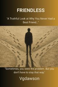 Friendless