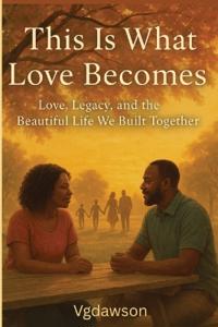 This Is What Love Becomes