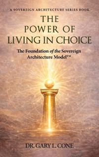 The Power of Living in Choice
