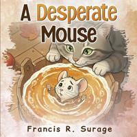 A Desperate Mouse