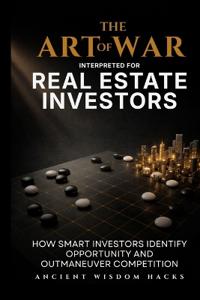 The Art of War Interpreted for Real Estate Investors