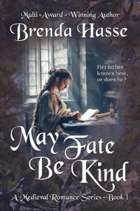 May Fate Be Kind