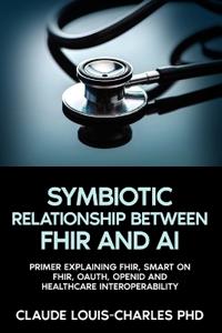The Symbiotic Relationship Between FHIR and AI