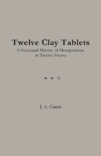 Twelve Clay Tablets
