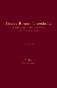 Twelve Roman Thresholds (Instructor Edition)