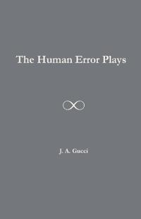 The Human Error Plays