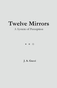 Twelve Mirrors