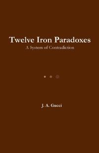 Twelve Iron Paradoxes