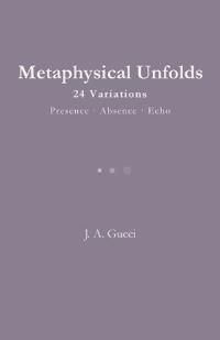 Metaphysical Unfolds