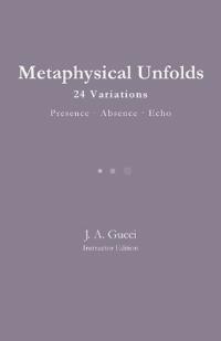 Metaphysical Unfolds