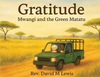Gratitude - Mwangi and the Green Matatu