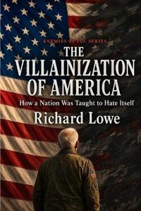 The Villainization of America