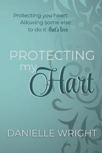 Protecting My Hart