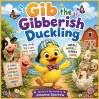 Gib the Gibberish Duckling