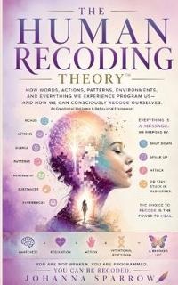 The Human Recoding Theory(tm)