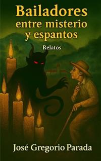 Bailadores entre misterio y espantos