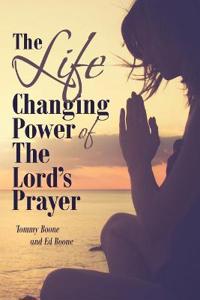 The Life Changing Power of the Lord's Prayer