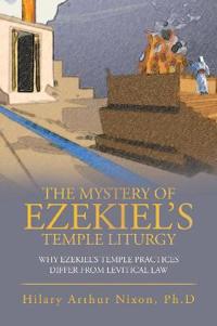 Kirjan kansi "The Mystery of Ezekiel's Temple Liturgy"