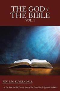 The God of the Bible Vol. 1