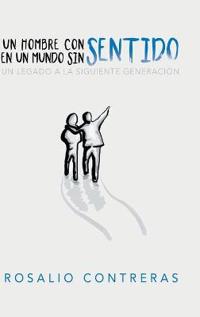 Bokomslag för "Un Hombre Con Sentido En Un Mundo Sin Sentido"