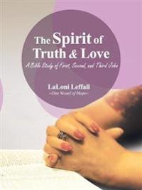 The Spirit of Truth & Love