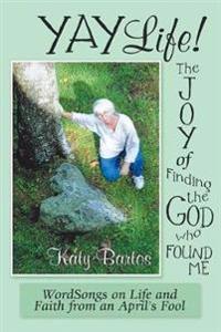 Bokomslag för "Yaylife! the Joy of Finding the God Who Found Me"