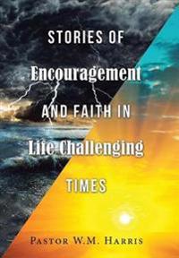 Bokomslag för "Stories of Encouragement and Faith in Life Challenging Times"