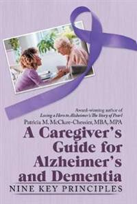 Kirjan kansi "A Caregiver's Guide for Alzheimer's and Dementia"