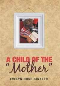 Kirjan kansi "A Child of the "Mother""