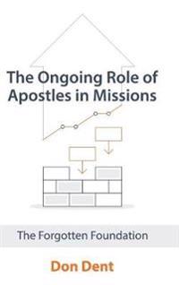Bokomslag för "The Ongoing Role of Apostles in Missions"