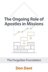 The Ongoing Role of Apostles in Missions
