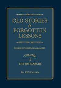 Old Stories & Forgotten Lessons