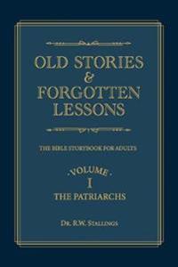 Old Stories & Forgotten Lessons