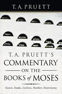 T. A. Pruett's Commentary on the Books of Moses