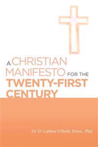 A Christian Manifesto for the Twenty-First Century