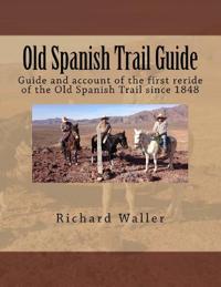 Old Spanish Trail Guide