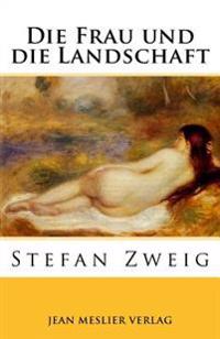Bokomslag for "Die Frau Und Die Landschaft: Eine Erotische Erzählung"