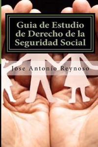 Guia de Estudio de Derecho de la Seguridad Social