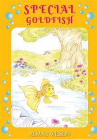 Special Goldfish: An Inspiring Bedtime Story for Preschoolers
