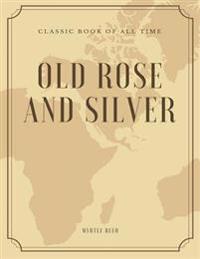 Old Rose and Silver