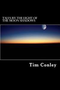 Tales by the Light of the Moon Shadows