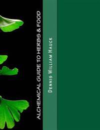 Alchemical Guide to Herbs & Food