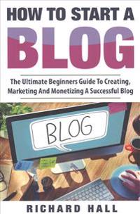 How to Start a Blog