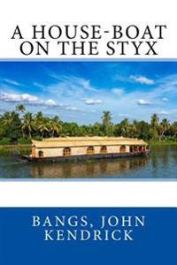 A House-boat on the Styx