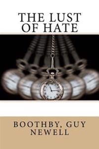 The Lust of Hate
