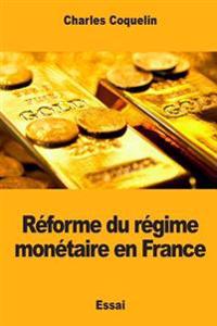 Réforme du régime monétaire en France